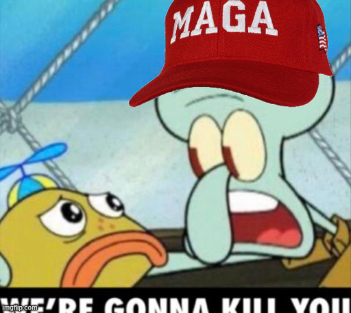 Squidward wears a MAGA hat, looks at a child and says "Were gonna kill you"